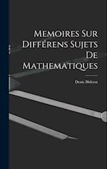 Memoires Sur Différens Sujets De Mathematiques