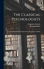 The Classical Psychologists: Selections Illustrating Psychology From Anaxagoras to Wundt 