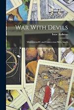 War With Devils: Ministration Of, and Communion With Angels 