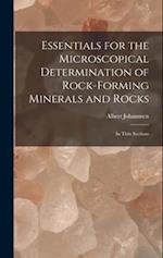 Essentials for the Microscopical Determination of Rock-Forming Minerals and Rocks: In Thin Sections 