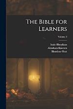 The Bible for Learners; Volume 3 
