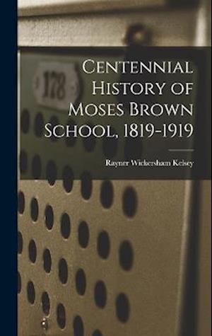 Centennial History of Moses Brown School, 1819-1919