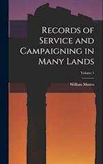 Records of Service and Campaigning in Many Lands; Volume 1 