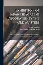 Exhibition of Japanese Screens Decorated by the Old Masters: Held at the Galleries of the Royal Society of British Artists, January 26Th to February 2
