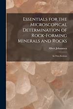 Essentials for the Microscopical Determination of Rock-Forming Minerals and Rocks: In Thin Sections 