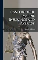 Hand-Book of Marine Insurance and Average 