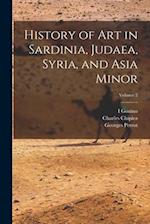 History of Art in Sardinia, Judaea, Syria, and Asia Minor; Volume 2 