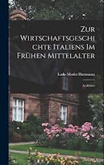 Zur Wirtschaftsgeschichte Italiens Im Frühen Mittelalter