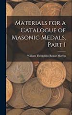 Materials for a Catalogue of Masonic Medals, Part 1 