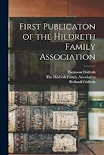 First Publicaton of the Hildreth Family Association 