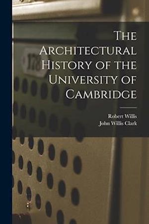 The Architectural History of the University of Cambridge