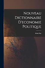 Nouveau Dictionnaire D'economie Politique