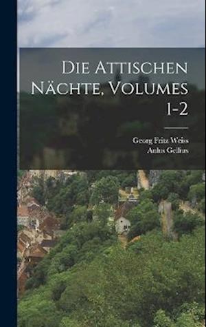 Die Attischen Nächte, Volumes 1-2