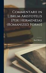 Commentarii in librum Aristotelis [peri hermeneias (Romanized form)]