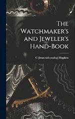 The Watchmaker's and Jeweler's Hand-book 