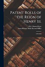 Patent Rolls of the Reign of Henry Iii.: 1247-1258 