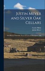 Justin Meyer and Silver Oak Cellars: Oral History Transcript : Focus on Cabernet Sauvignon / 200 