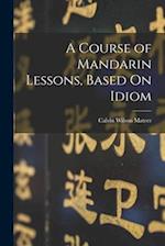 A Course of Mandarin Lessons, Based On Idiom