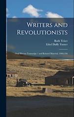 Writers and Revolutionists: Oral History Transcript / and Related Material, 1966-196 