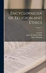 Encyclopaedia of Religion and Ethics; Volume 4 