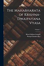 The Mahabharata of Krishna-Dwaipayana Vyasa; Volume 1 