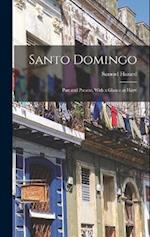 Santo Domingo: Past and Present, With a Glance at Hayti 