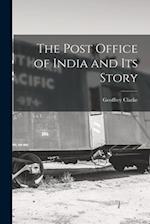 The Post Office of India and its Story 