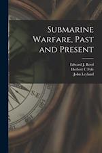 Submarine Warfare, Past and Present 