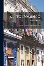 Santo Domingo: Past and Present, With a Glance at Hayti 