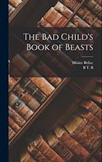 The bad Child's Book of Beasts 