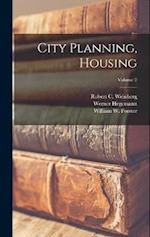 City Planning, Housing; Volume 2 