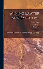 Mining Lawyer and Executive: Oral History Transcript : U. S. Potash Company, U. S. Borax, 1933-1962 / 1986 