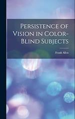 Persistence of Vision in Color-blind Subjects 