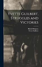 Yvette Guilbert, Struggles and Victories 