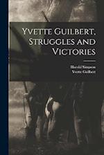 Yvette Guilbert, Struggles and Victories 