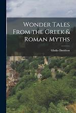 Wonder Tales From the Greek & Roman Myths 