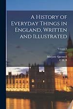A History of Everyday Things in England, Written and Illustrated; Volume 4 