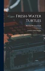 Fresh-water Turtles: A Source of Meat Supply 