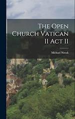The Open Church Vatican II Act II 