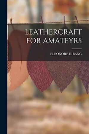 LEATHERCRAFT FOR AMATEYRS