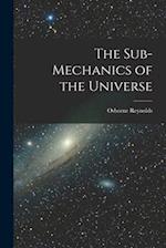 The Sub-mechanics of the Universe 