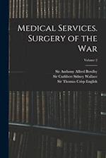 Medical Services. Surgery of the War; Volume 2 