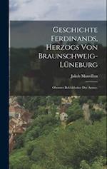 Geschichte Ferdinands, Herzogs von Braunschweig-lüneburg
