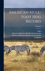 American Mule-foot Hog Record; Volume 1 
