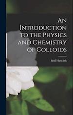 An Introduction to the Physics and Chemistry of Colloids 