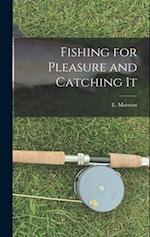 Fishing for Pleasure and Catching It 