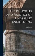 The Principles and Practice of Hydraulic Engineering 