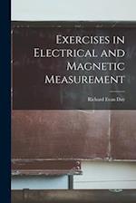 Exercises in Electrical and Magnetic Measurement 