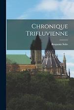 Chronique Trifluvienne 