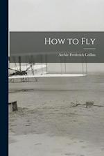 How to Fly 